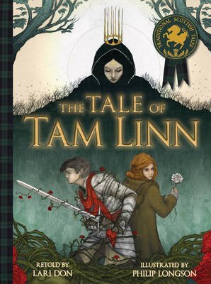 [(The Tale of Tam Linn)] [ By (author) Lari Don, Illustrated by Philip Longson ] [November, 2014]