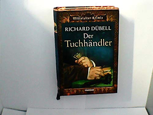Der Tuchhändler [Mittelalter-Krimis]