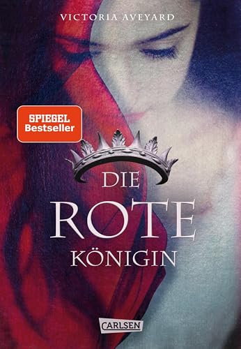 Die rote Königin (Die Farben des Blutes 1): Band 1 der einzigartigen Fantasy-Serie für Fans der »Luna-Chroniken« und von »Game of Thrones«