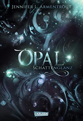 Obsidian 3: Opal. Schattenglanz: Band 3 der Fantasy-Romance-Bestsellerserie mit Suchtgefahr (mit Bonusgeschichten)