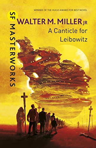 A Canticle For Leibowitz (S.F. MASTERWORKS)