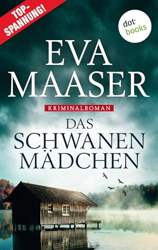Das Schwanenmädchen: Kriminalroman: Kommissar Rohleff ermittelt Band 3