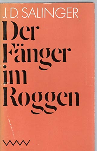 Der Fänger im Roggen. Roman. Deutsch von Heinrich Böll.