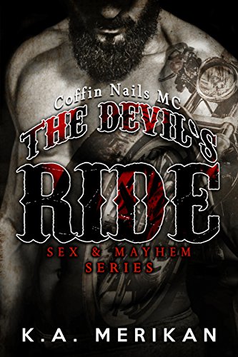 The Devil's Ride: Coffin Nails MC (gay motorcycle club romance novel) (Sex & Mayhem Book 2)