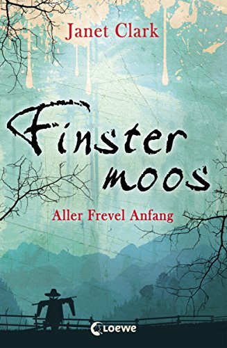 Finstermoos 1 - Aller Frevel Anfang: Jugendthriller für Mädchen und Jungen ab 12 Jahre
