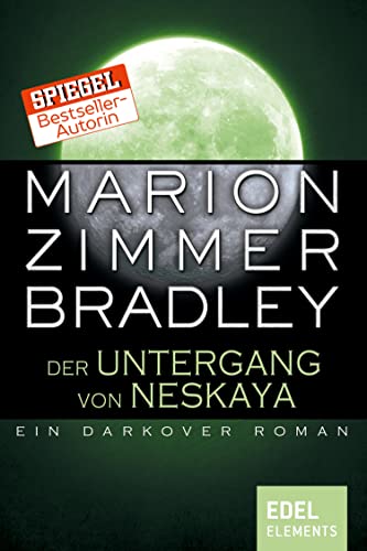 Der Untergang von Neskaya: Ein Darkover Roman (Darkover-Zyklus 23)