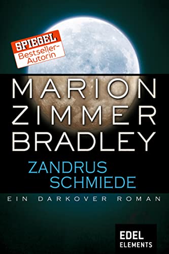 Zandrus Schmiede: Ein Darkover Roman (Darkover-Zyklus 24)
