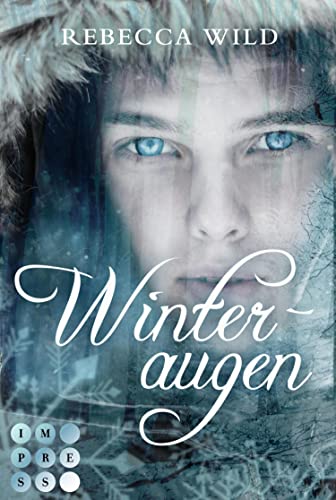 Winteraugen (North & Rae 1): Märchenhafter Fantasy-Liebesroman