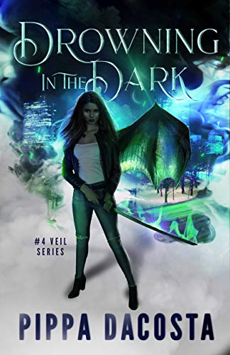 Drowning In The Dark: A Muse Urban Fantasy (The Veil Series Book 4)