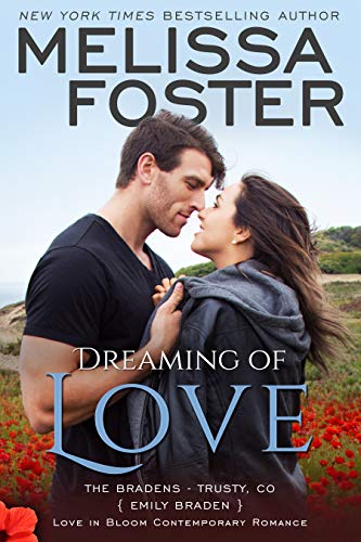 Dreaming of Love: Emily Braden (Love in Bloom: The Bradens at Trusty Book 5)