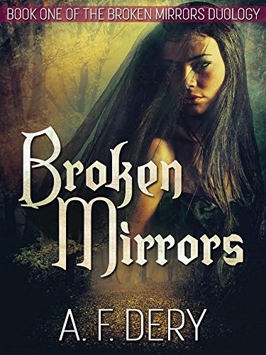 Broken Mirrors: Book One of the Broken Mirrors Duology