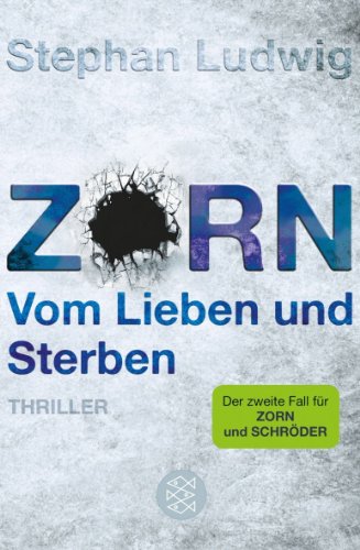 Zorn - Vom Lieben und Sterben: Thriller by Ludwig, Stephan (2012) Taschenbuch