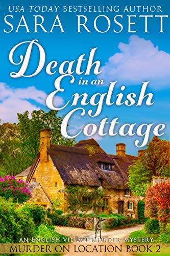 Death in an English Cottage: An English Village Murder Mystery (Murder on Location Book 2)