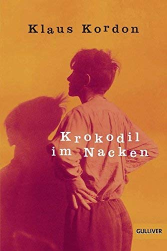 Krokodil im Nacken by Klaus Kordon(2004-09-30)