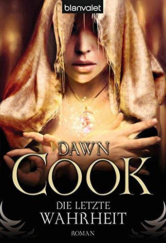 Die Bücher der Wahrheiten, Band 4: Die letzte Wahrheit by Dawn Cook (2008) Taschenbuch