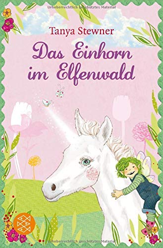 Das Einhorn im Elfenwald (Die Elfe Hummelbi) by Tanya Stewner(27. März 2014)