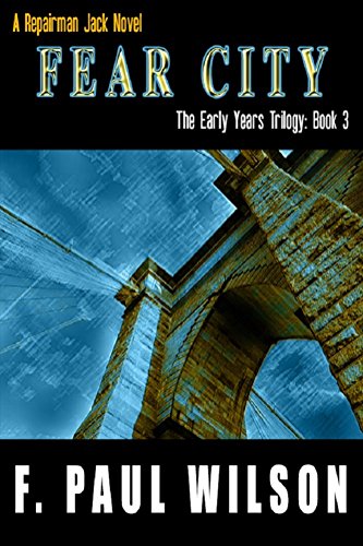 Fear City: A Repairman Jack Novel (The Early Years Trilogy Book 3)