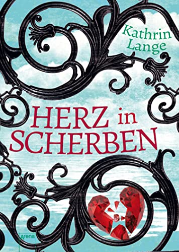 Herz in Scherben (Herz aus Glas-Trilogie 2)