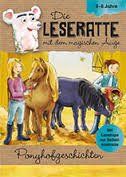 Die Leseratte mit dem magischen Auge: Ponyhofgeschichten