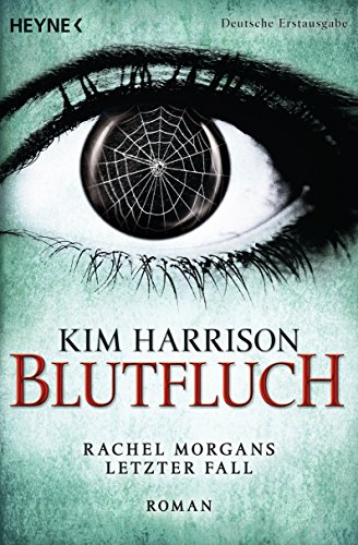 Blutfluch: Die Rachel-Morgan-Serie 13 - Roman (Rachel Morgan Serie)