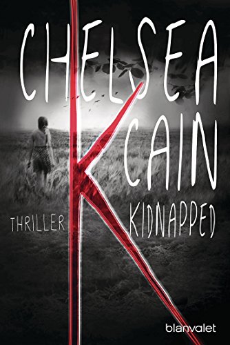 K - Kidnapped: Thriller (Kick Lannigan 1)