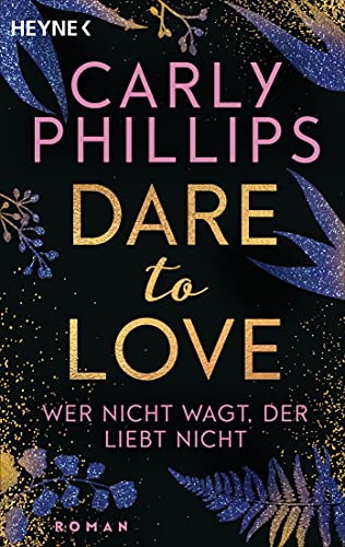 Wer nicht wagt, der liebt nicht: Dare 1 - Roman