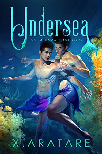 Undersea (M/M, Gay Merman Romance) (The Merman Book 4)