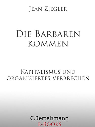 Die Barbaren kommen: Kapitalismus und organisiertes Verbrechen