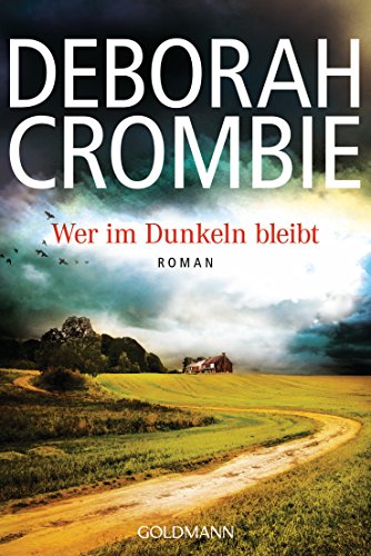 Wer im Dunkeln bleibt: Roman (Die Kincaid-James-Romane 16)