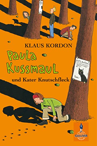 Paula Kussmaul und Kater Knutschfleck: Roman (Gulliver)
