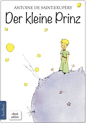 Der kleine Prinz: Mit den Zeichnungen des Verfassers