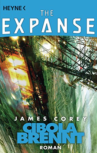Cibola brennt: Roman (The Expanse-Serie 4)