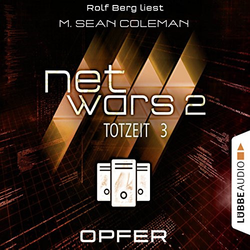 Opfer: Netwars 2 - Totzeit 3