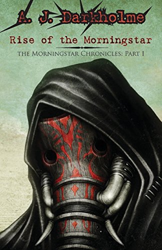 Rise of the Morningstar (The Morningstar Chronicles Book 1)