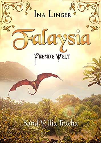 Falaysia - Fremde Welt - Band V: Ilia Tracha