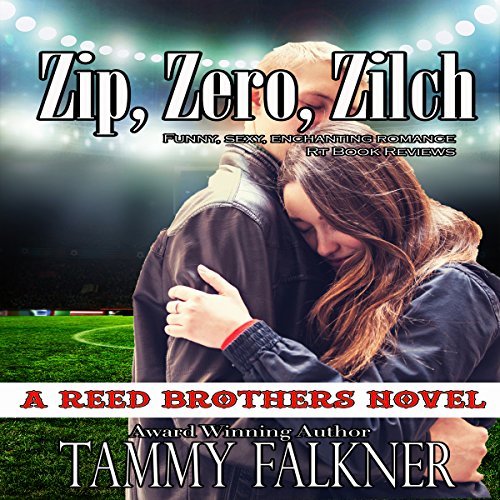 Zip, Zero, Zilch: Reed Brothers, Book 6