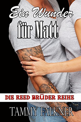 Ein Wunder für Matt (Die Reed Brüder Reihe 7)
