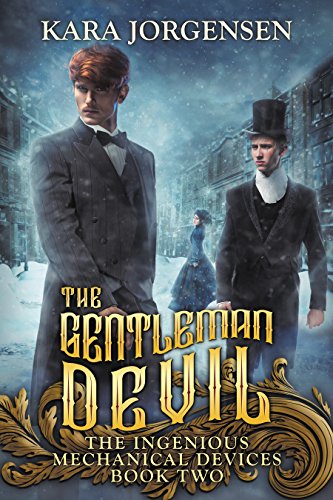 The Gentleman Devil (The Ingenious Mechanical Devices Book 2)