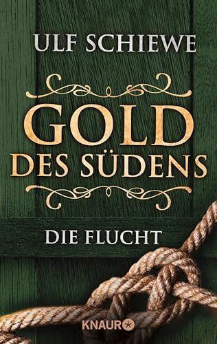 Gold des Südens 1: Die Flucht (KNAUR eRIGINALS)
