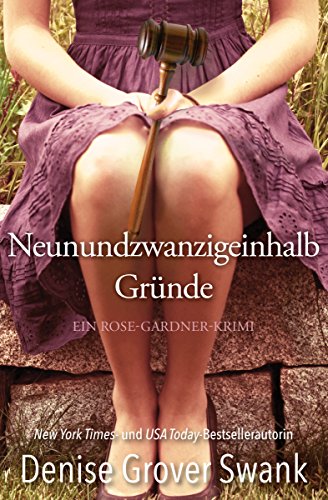 Neunundzwanzigeinhalb Gründe: Ein Rose-Gardner-Krimi