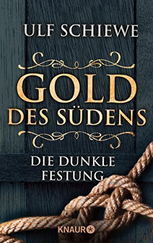 Gold des Südens 4: Die dunkle Festung (KNAUR eRIGINALS)