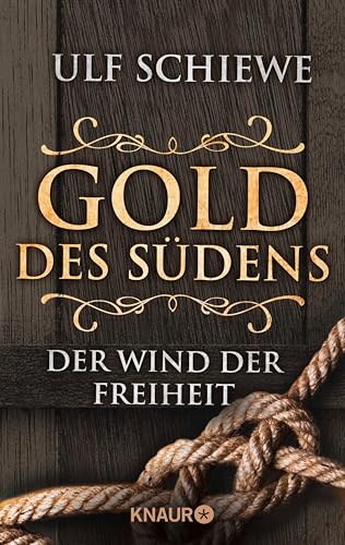 Gold des Südens 2: Der Wind der Freiheit (KNAUR eRIGINALS)