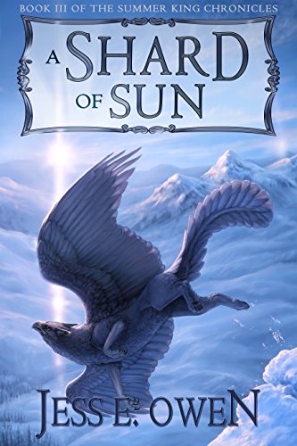 A Shard of Sun: Book III of the Summer King Chronicles