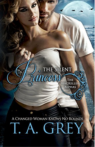 The Silent Princess - Book #2 (The MacKellen Alphas series): The MacKellen Alphas series