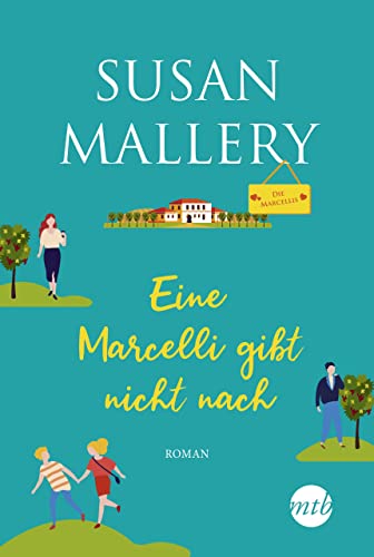 Eine Marcelli gibt nicht nach (Die Marcellis 1)