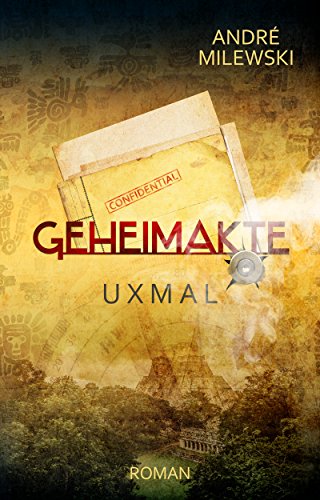 Geheimakte Uxmal