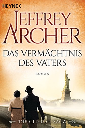 Das Vermächtnis des Vaters: Die Clifton Saga 2 - Roman (Die Clifton-Saga)