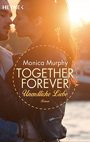 Unendliche Liebe: Together Forever 4 - Roman
