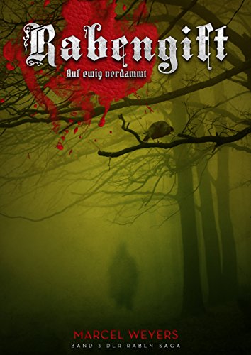 Rabengift: Auf ewig verdammt (Raben-Saga 3)