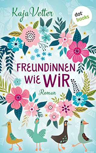 Freundinnen wie wir: Roman
